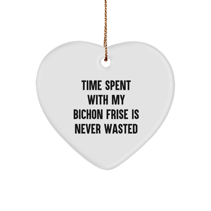 Bichon Frise Dog Gifts, Heart Ornament Christmas Gifts 'Time Spent With My Bichon Frise Is Never Wasted'
