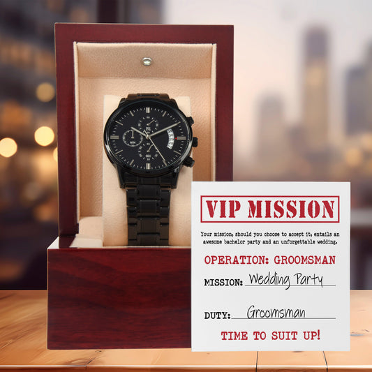 Groomsman Wedding Invite - VIP Mission Operation Groomsman - Black Chronograph Watch - Mallard Moon Gift Shop