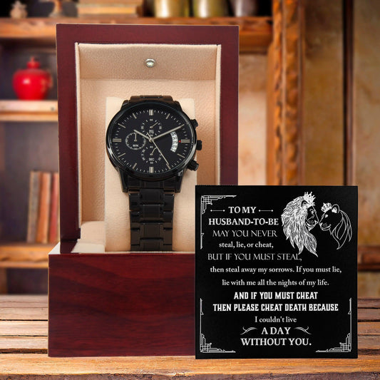 Husband-To-Be - I Can't Live a Day without You Black Chronograph Watch Wedding Day Gift - Mallard Moon Gift Shop