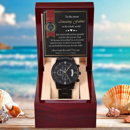 Dad Gift - We Don't Need To Say Out Loud I am You Favorite Child Black Chronograph Watch - Mallard Moon Gift Shop