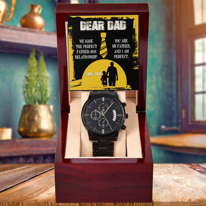 Dear Dad - We Have the Perfect Father Son Relationship Black Chronograph Watch - Mallard Moon Gift Shop