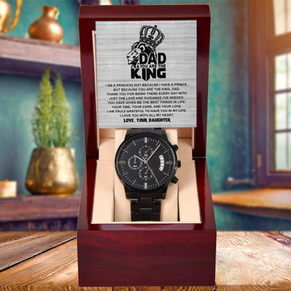 Dad - You are the King, Gift from Daughter - Black Chronograph Watch - Mallard Moon Gift Shop