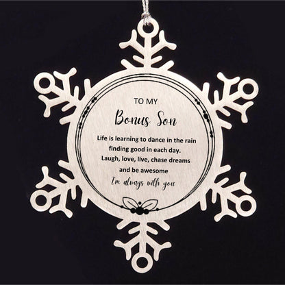 Bonus Son Christmas Snowflake Engraved Ornament Motivational Birthday Gifts - Life is learning to dance in the rain