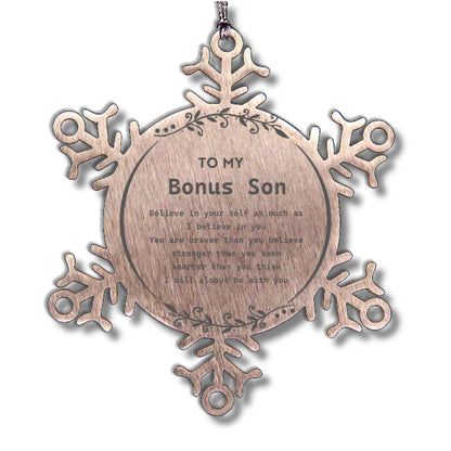 Bonus Son Snowflake Ornament Gifts, To My Bonus Son You are braver than you believe, stronger than you seem, Inspirational Gifts For Bonus Son Ornament, Birthday, Christmas Gifts For Bonus Son Men Women