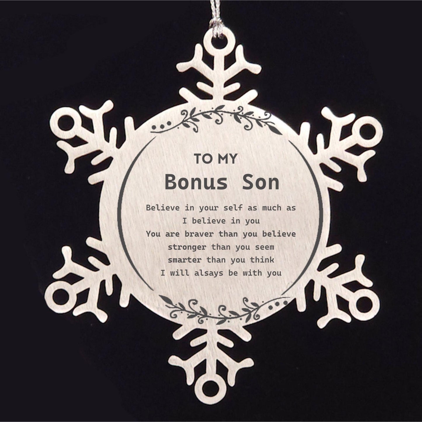 Bonus Son Snowflake Ornament Gifts, To My Bonus Son You are braver than you believe, stronger than you seem, Inspirational Gifts For Bonus Son Ornament, Birthday, Christmas Gifts For Bonus Son Men Women