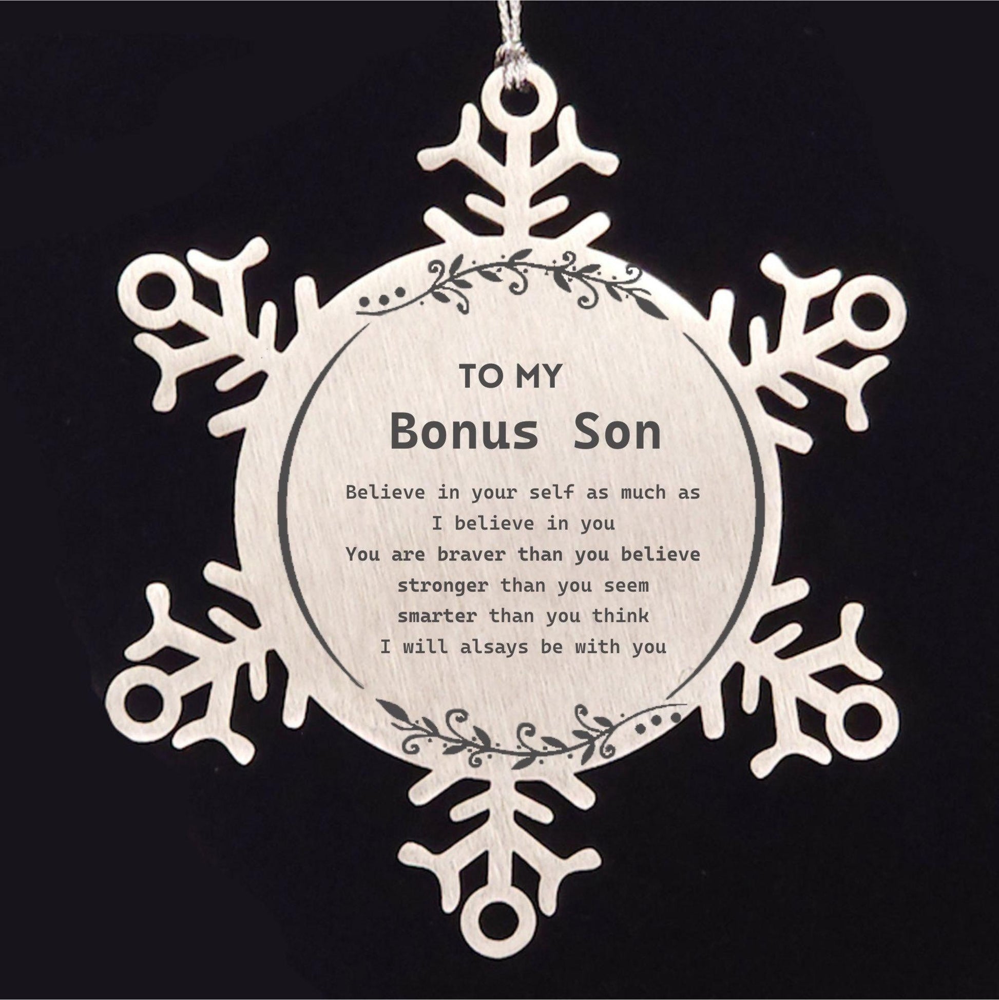 Bonus Son Snowflake Ornament Gifts, To My Bonus Son You are braver than you believe, stronger than you seem, Inspirational Gifts For Bonus Son Ornament, Birthday, Christmas Gifts For Bonus Son Men Women