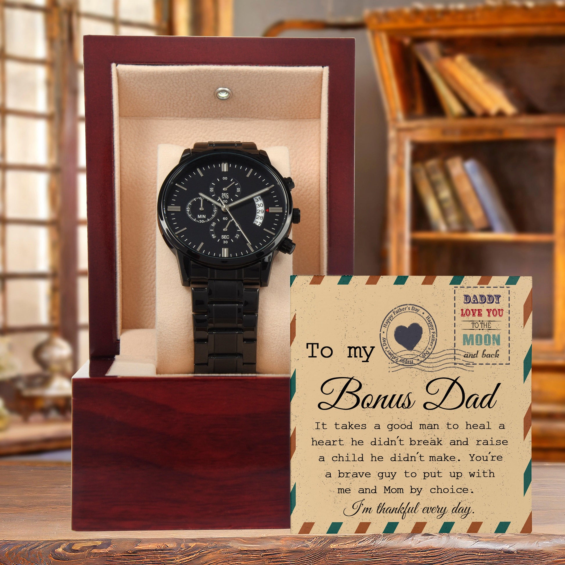 Bonus Dad - It Takes a Good Man To Heal a Heart He Didn't Break Black Chronograph Watch - Mallard Moon Gift Shop