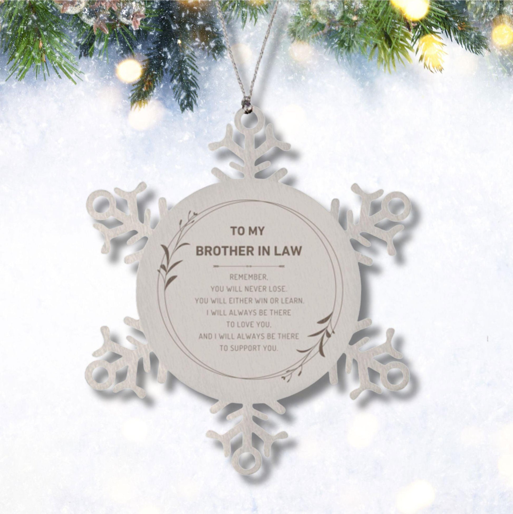 Brother-in-law Snowflake Keepsake Ornament Gifts, Remember, you will never lose. You will either WIN or LEARN, Birthday Christmas Gifts Ideas