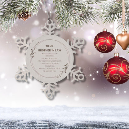 Brother-in-law Snowflake Keepsake Ornament Gifts, Remember, you will never lose. You will either WIN or LEARN, Birthday Christmas Gifts Ideas