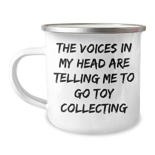 'Funny' Quote Mugs for Toy Collecting Enthusiasts - Gifts from Friends and Family for Father's Day - 'The Voices In My Head Are Telling Me To Go Toy Collecting' Camping Mug - Image 1