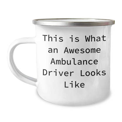 Funny Ambulance Driver Gifts from Men to Ambulance Driver for Father's Day Unique Camping Mug, This Is What An Awesome Ambulance Driver Looks Like, Ambulance Driver Quotes - Image 1