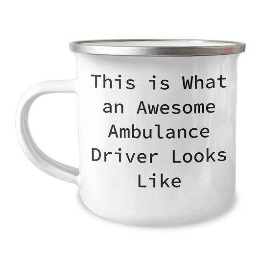 Funny Ambulance Driver Gifts from Men to Ambulance Driver for Father's Day Unique Camping Mug, This Is What An Awesome Ambulance Driver Looks Like, Ambulance Driver Quotes - Image 1