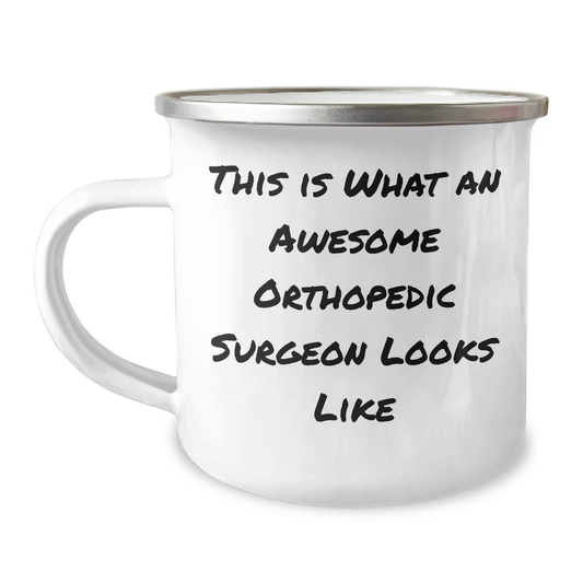 Orthopedic Surgeon Camping Mug Gifts from Men to Orthopedic Surgeon, Funny Quote 'This Is What An Awesome Orthopedic Surgeon Looks Like', Father's Day Unique Gifts - Image 1