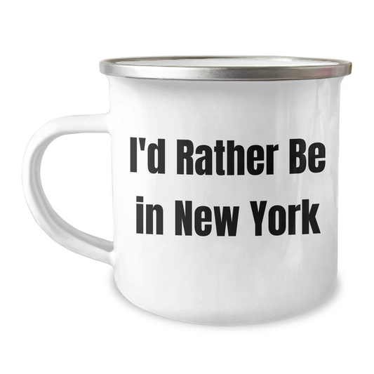 Funny New York Camping Mug for Dad 'I'd Rather Be In New York' Gifts from Men to Family on Father's Day - Image 1