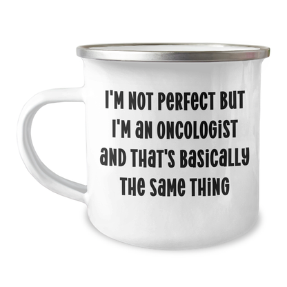 Oncologist Humor Gifts from Men to Mother's Day Unique Gifts for Oncologist Camping Mug, Funny Quote 12 oz Stainless Steel with Enamel Finish - Image 1