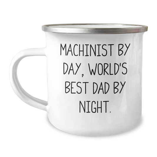 Machinist Gifts for Him, Funny Camping Mug by Day, World's Best Dad by Night - Unique Father's Day Unique Gifts from Family - Image 1