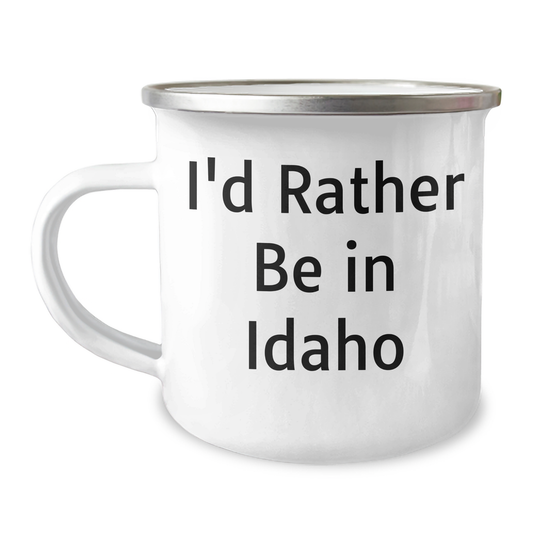 Funny Idaho Camping Mug for Dad - 'I'd Rather Be in Idaho' Gifts from Family - Unique Father's Day Present - Image 1
