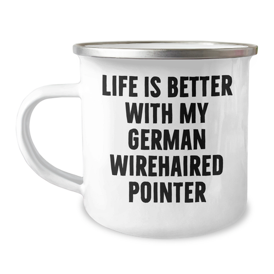 Funny German Wirehaired Pointer Dog Gifts from Family, Unique Camping Mug for Men, Life Is Better With My German Wirehaired Pointer, Father's Day Unique Gifts - Image 1