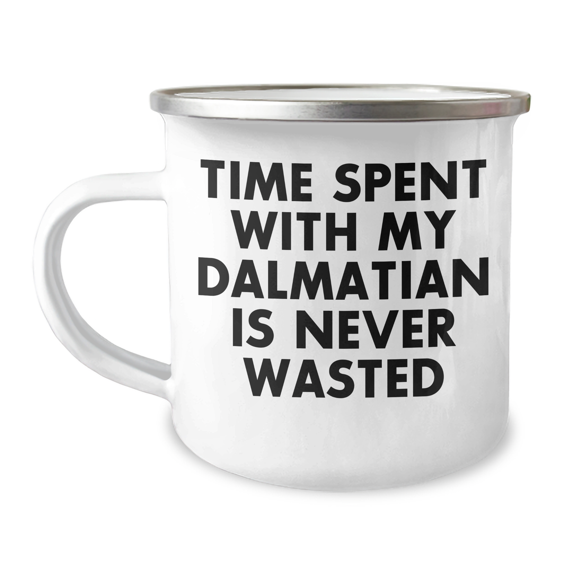Dalmatian Dog Lovers Gifts from Friends and Family, Time Spent with My Dalmatian is Never Wasted, Funny Camping Mug for Dad on Father's Day - Image 1