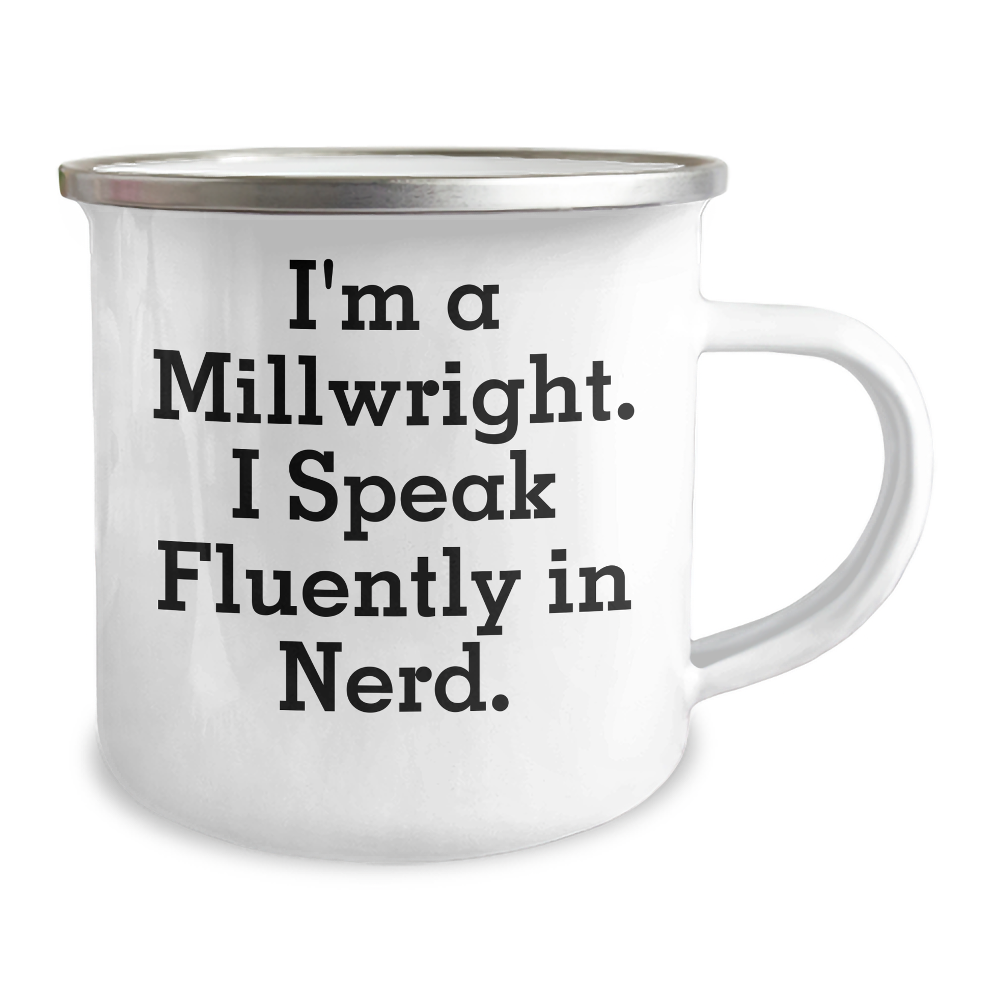 Funny Millwright Gifts, Camping Mug, 'I'm A Millwright. I Speak Fluently In genius.' - Unique Mother's Day Unique Gifts from Friends to Millwrights - Image 2