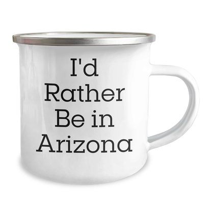Arizona Camping Mug, I'd Rather Be In Arizona Funny Gift for Men, Father's Day Unique Gifts from Friends and Family - Image 2