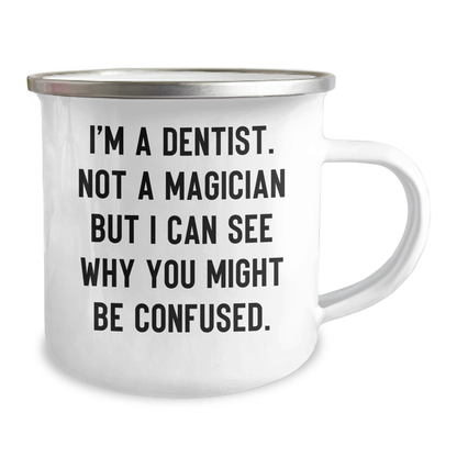 Funny Dentist Gifts from Friends for Graduation Unique Camping Mugs - 'I'm A Dentist. Not A Magician But I Can See Why You Might Be Confused.' - Image 2