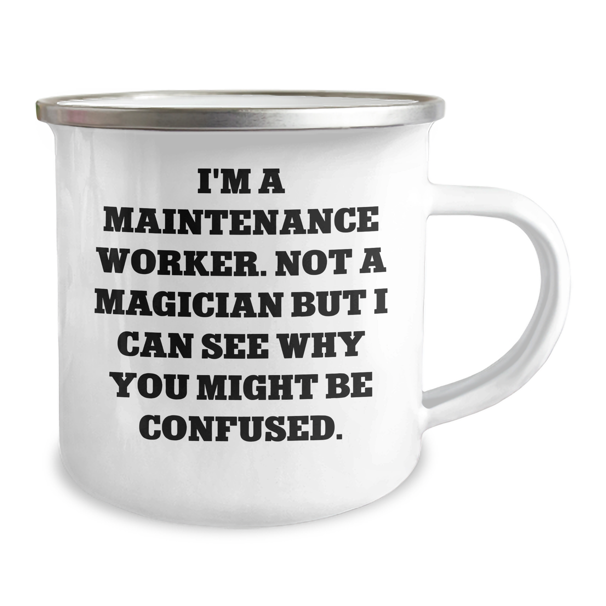 Maintenance Worker Gifts from Family - Unique Camping Mug for Men with Funny Quote - 'I'm A Maintenance Worker. Not A Magician...' - Image 2