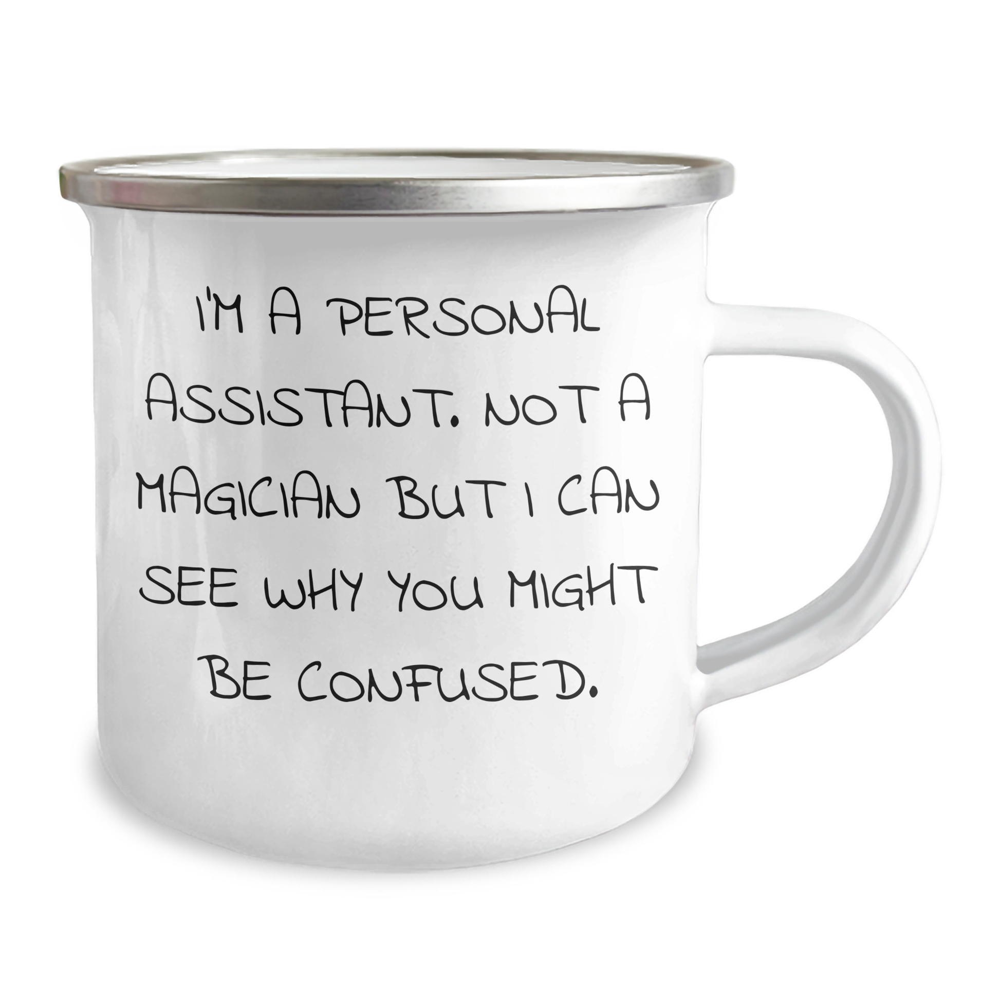 Personal Assistant Gifts from Friends for Dad's Funny Camping Mug, 'I'm A Personal Assistant. Not A Magician But I Can See Why You Might Be Confused.' - Image 2