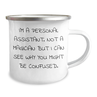 Personal Assistant Gifts from Friends for Dad's Funny Camping Mug, 'I'm A Personal Assistant. Not A Magician But I Can See Why You Might Be Confused.' - Image 2