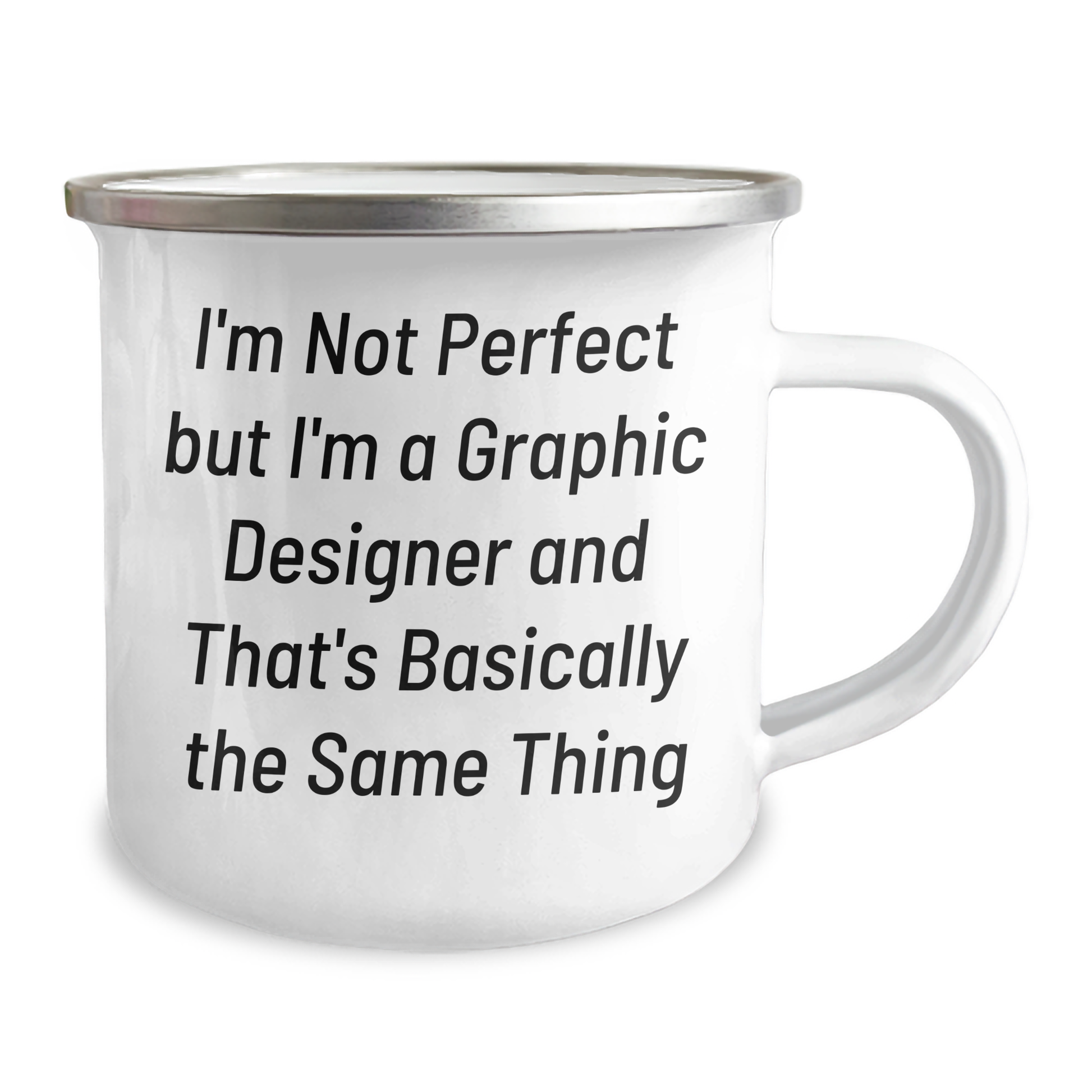 Gifts from Family, Funny Graphic Designer Camping Mugs for Men, Women, Friends, Coworkers - I'm Not Perfect, I'm a Graphic Designer, and That's Basically the Same Thing, Graduation Unique Gifts - Image 2