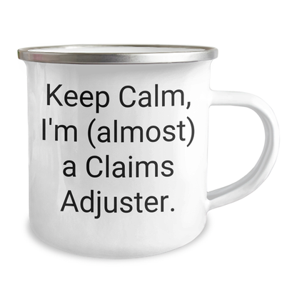 Claims Adjuster Humor Camping Mug for Mother's Day, Gifts from Friends, 'Keep Calm, I'm (almost) A Claims Adjuster.', Funny Claims Adjuster Gifts for Her, 12 oz Stainless Steel Enamel Finish - Image 2
