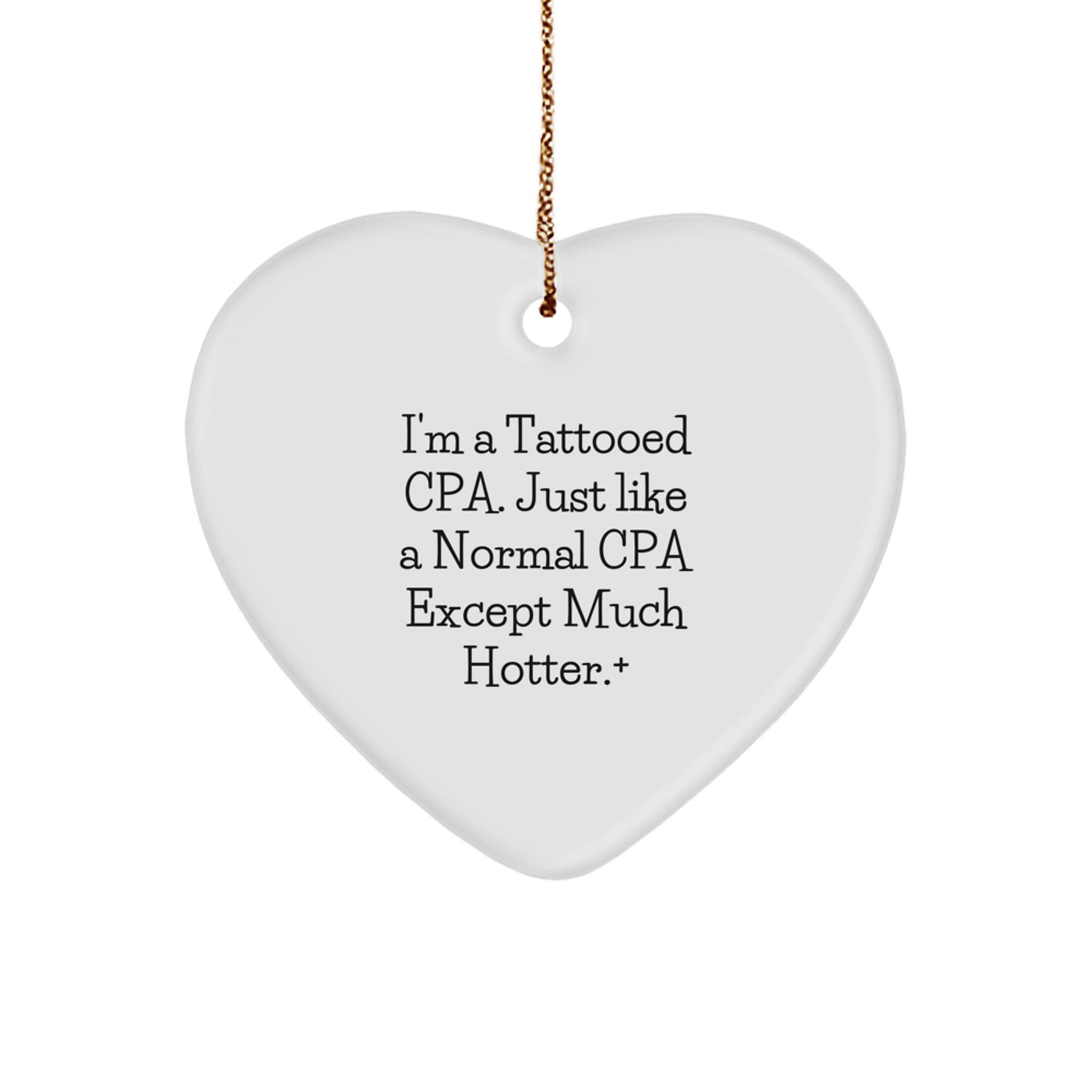CPA Gifts for Friends, Funny Heart Ornament, Christmas Unique Gifts from Men to Women, Coworkers, Family