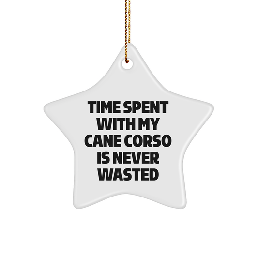 Cane Corso Dog Lover's Funny Star Ornament for Men, Women, or Friends, 'Time Spent With My Cane Corso Is Never Wasted', Christmas Unique Gifts