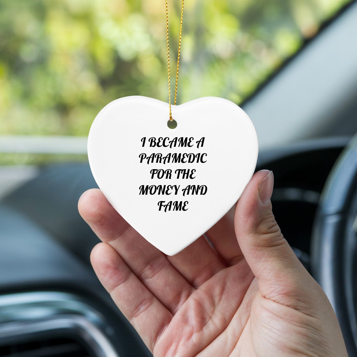 Funny Paramedic Heart Ornament for Christmas, 'I Became A Paramedic For The Money And Fame' Quote Gifts