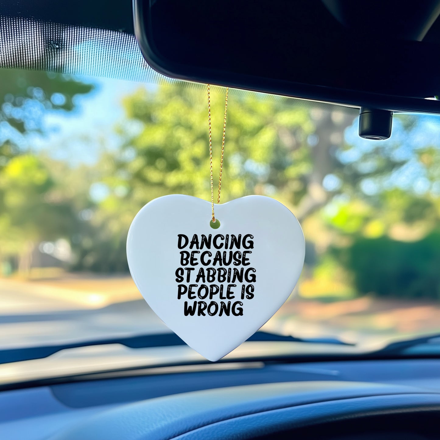 Funny Dancing Heart Ornament Gifts from Friends for Christmas, Dancing Because Stabbing People Is Wrong., Heart Shaped White MDF with Gold Cord - Mallard Moon