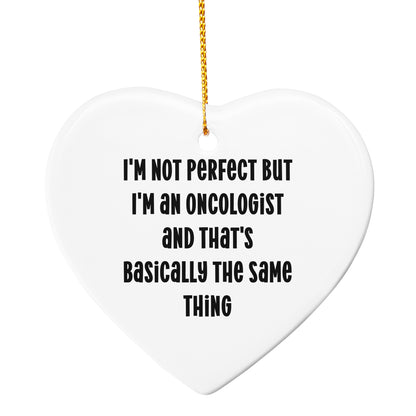 Oncologist Christmas Tree Ornaments -  I'm Not Perfect - Mallard Moon