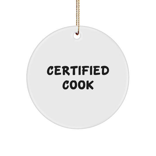Certified Cook's Funny Kitchen Quote Circle Ornament, Gifts from Family to Cook, Christmas Unique Gifts