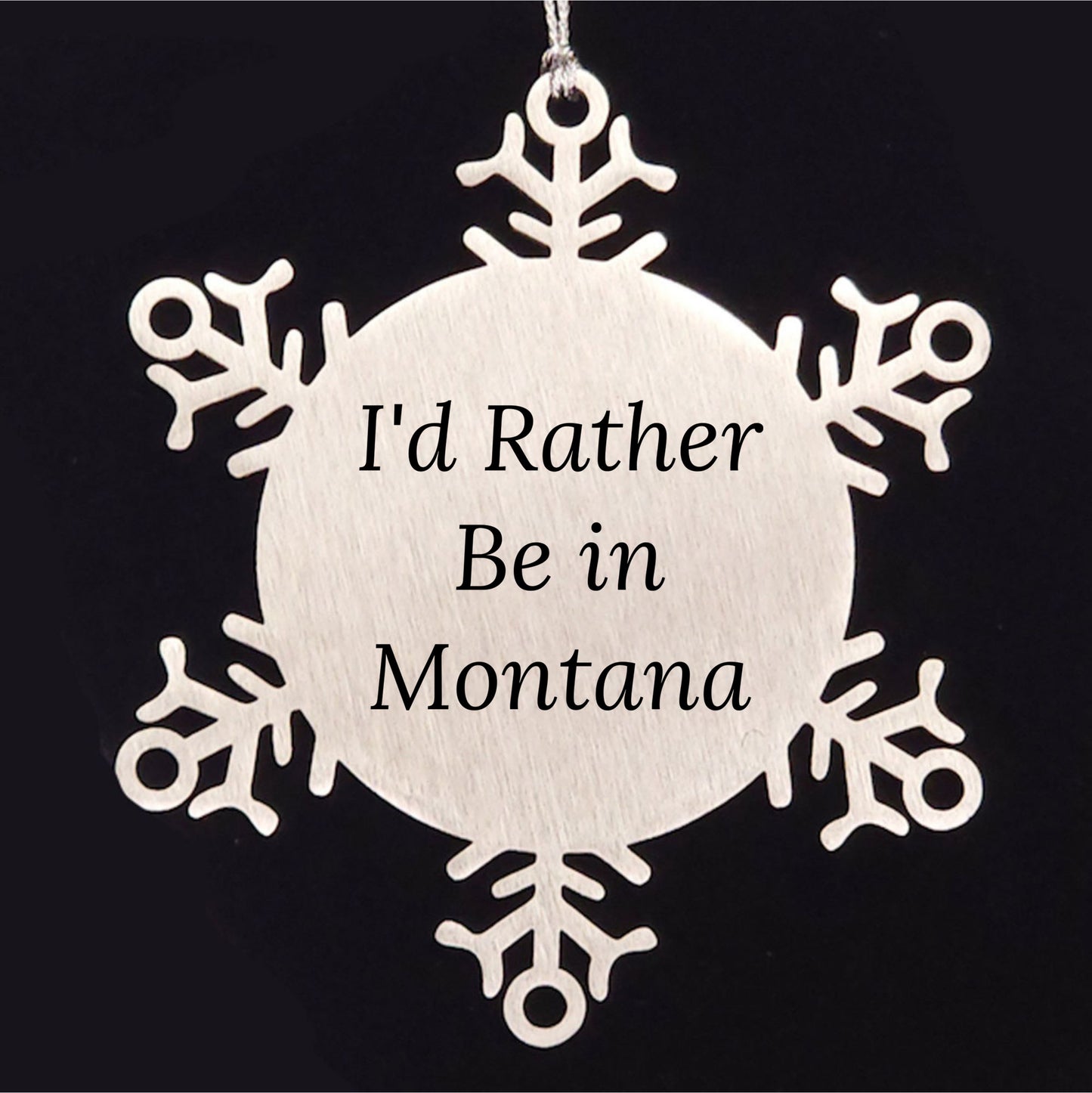 Christmas Unique Gifts from Montana, 'I'd Rather Be In Montana' Snowflake Ornament for Friends, Family, Coworkers