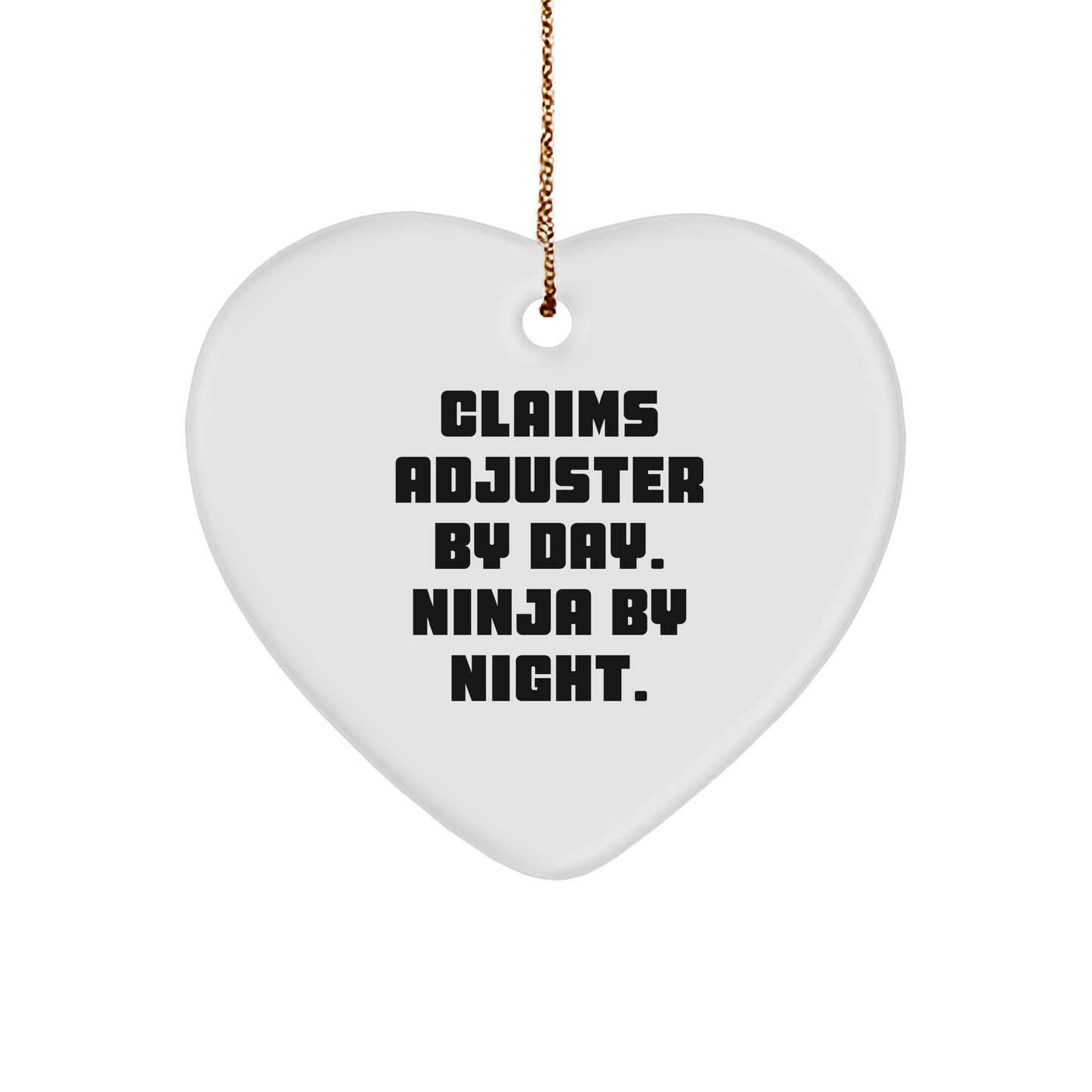 Claims Adjuster Christmas Heart Ornament, Funny Quote Claims Adjuster By Day, Ninja By Night Unique Holiday Gift Ideas