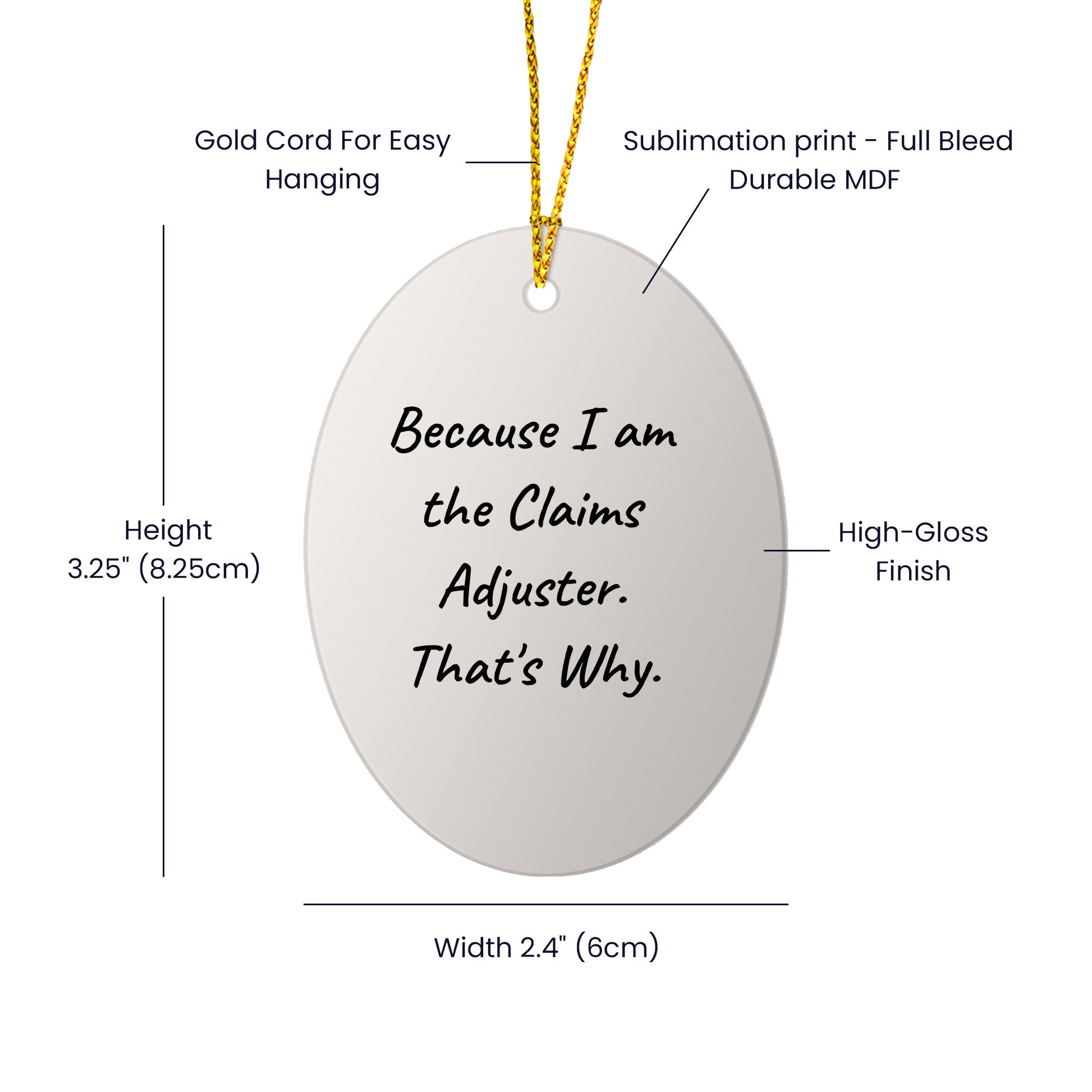 Claims Adjuster Gifts, Funny Oval Ornament Because I Am The Claims Adjuster That's Why, Christmas Unique Gifts for Men or Women