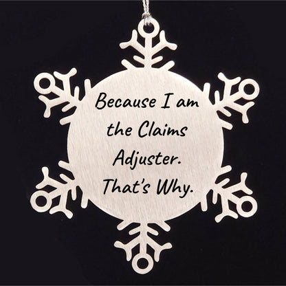 Claims Adjuster Gifts from Friends, Snowflake Ornament with Funny Quote, Christmas Unique Gifts for Claims Adjuster