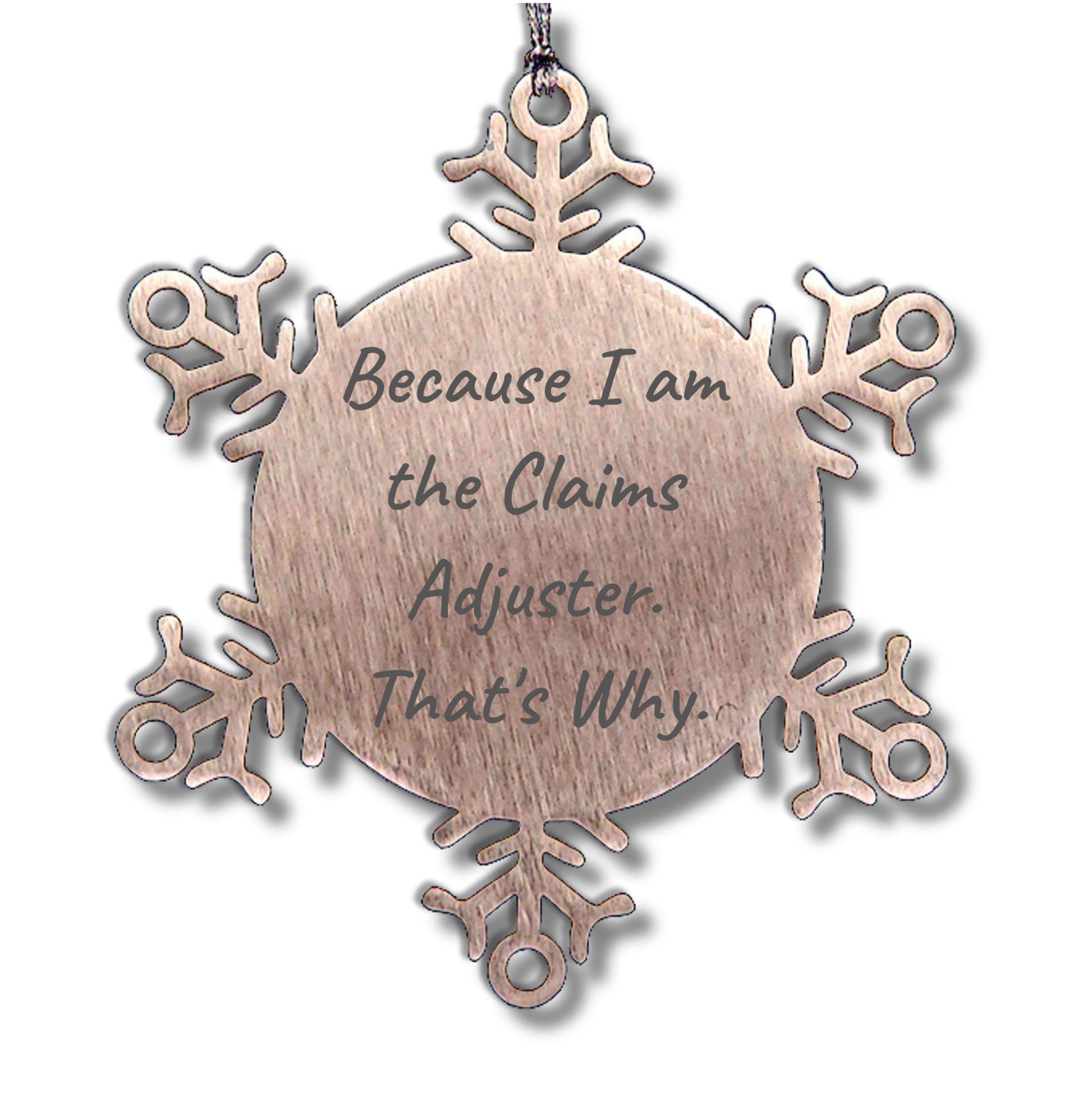 Claims Adjuster Gifts from Friends, Snowflake Ornament with Funny Quote, Christmas Unique Gifts for Claims Adjuster