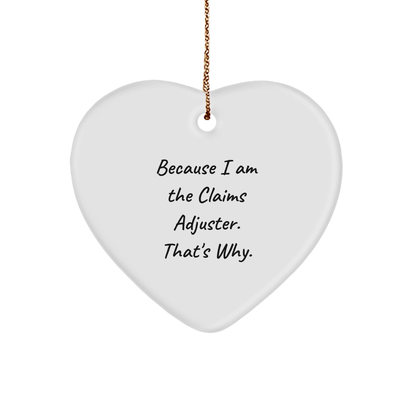 Claims Adjuster Gifts from, Funny Quote Heart Ornament for Men, Women, Family, Coworkers, Christmas Unique Gifts for Claims Adjuster, Heart Shaped Ornament with Durable MDF and High-Gloss Finish