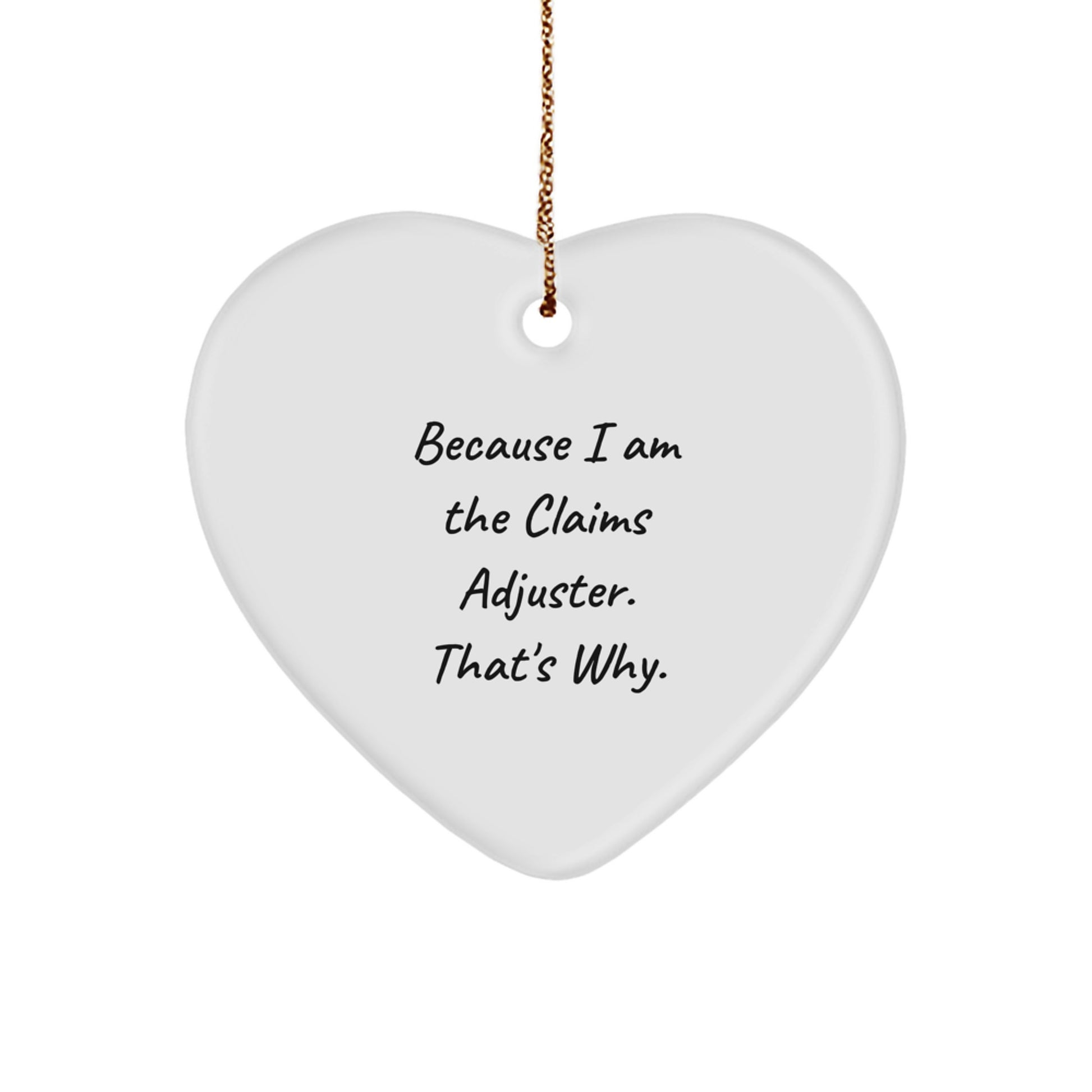 Claims Adjuster Gifts from, Funny Quote Heart Ornament for Men, Women, Family, Coworkers, Christmas Unique Gifts for Claims Adjuster, Heart Shaped Ornament with Durable MDF and High-Gloss Finish