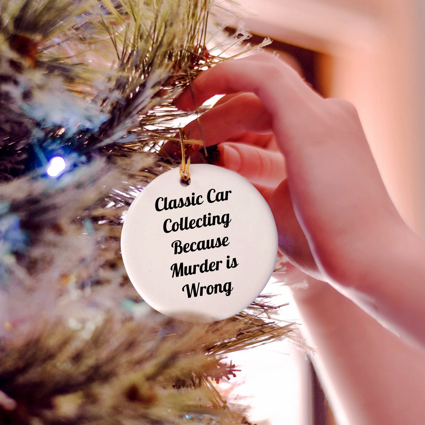 Classic Car Collecting Gifts for Men, Circle Ornament with Funny Quote, 'Classic Car Collecting Because Murder Is Wrong', Christmas Unique Gifts from Friends