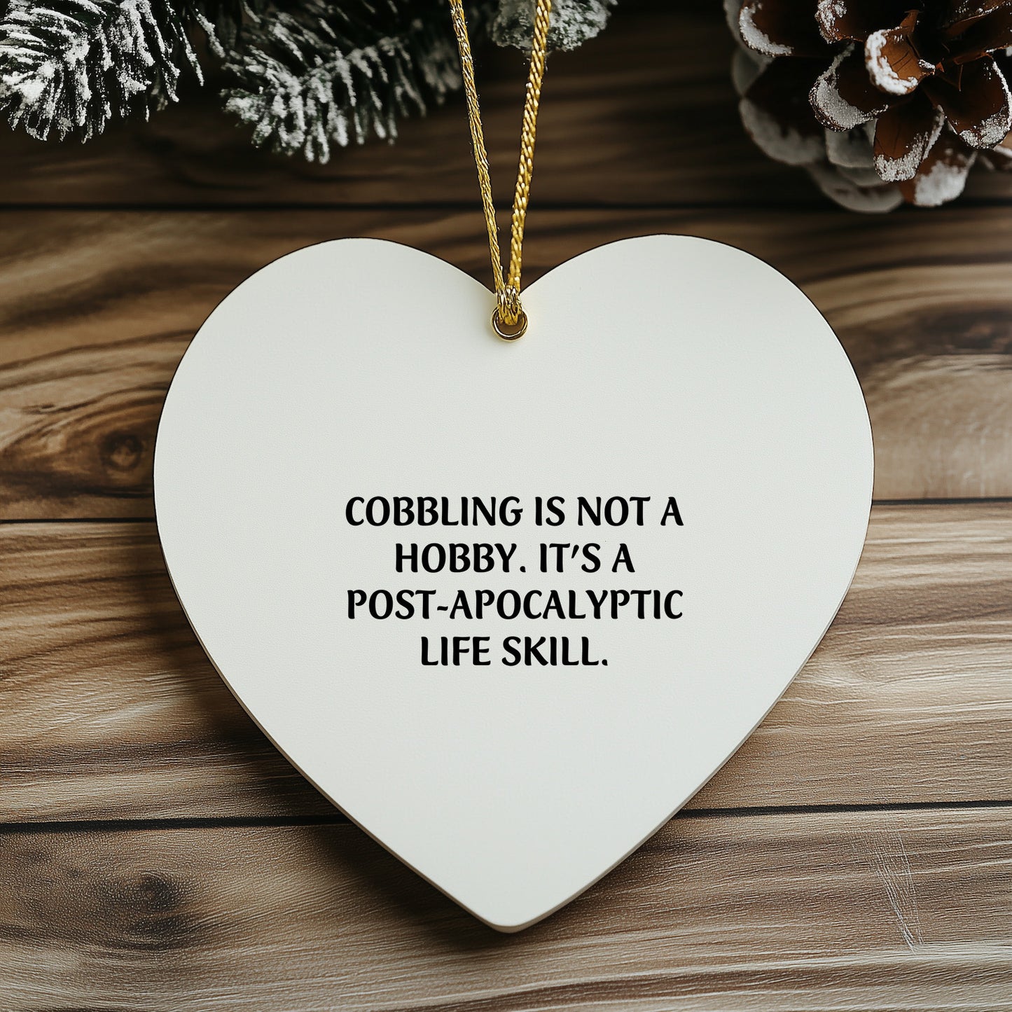 Cobbling Gifts from Friends for Christmas, Inspirational Heart Ornament for Men, Women, Family, Funny Quote