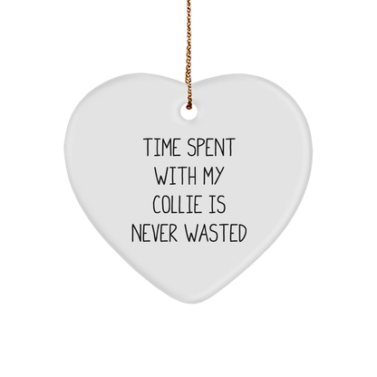 Collie Dog Heart Ornament Gifts from Family for Men, Women, Friends, and Coworkers - Funny Quote Time Spent With My Collie Is Never Wasted, White Heart Shaped, Christmas Unique Presents