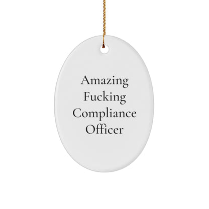 Compliance Officer Gifts, Funny Oval Ornament for Men, Women, Friends, Coworkers, Family - 'Amazing F-king Compliance Officer' Quote, Christmas Unique Gifts from Friends, Coworkers, Family