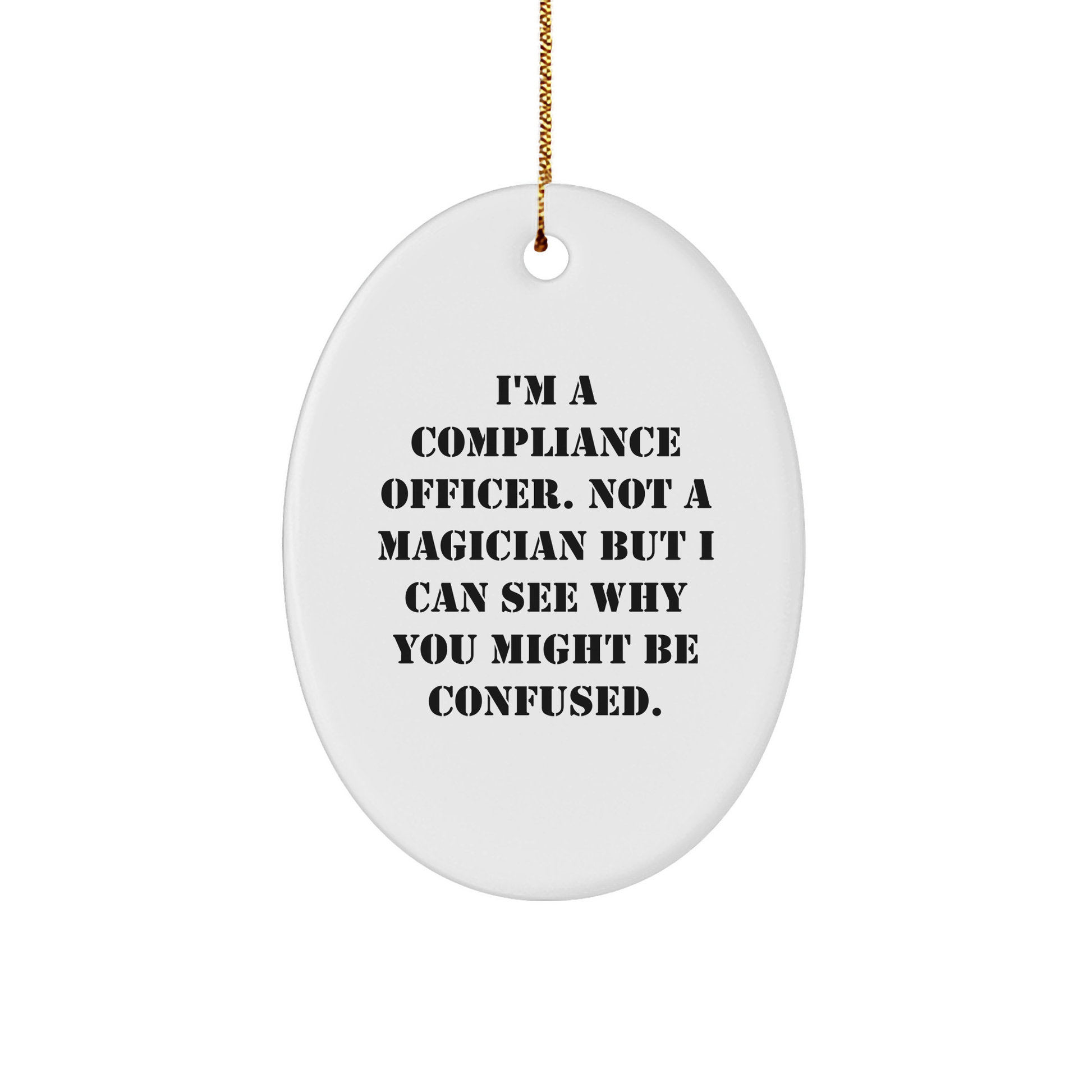 Compliance Officer Gifts, Funny Quote Ornaments, Oval Shape, MDF Material, Christmas Decorations, Gifts from Men, Gifts for Compliance Officer Friends