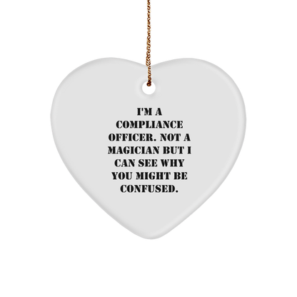 Compliance Officer Gifts from Men to Compliance Officers Heart Ornament, Funny Quote, Christmas Unique Gifts